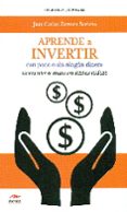 aprende a invertir con poco o sin ningun dinero: genera miles de dolares con bienes raices-juan carlos zamora soriano-9788416365746 aprende a invertir con poco o sin ningun dinero: genera miles de dolares con bienes raices-juan carlos zamora soriano-9788416365746