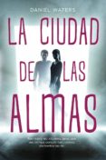 la ciudad de las almas-daniel waters-9788416387946 la ciudad de las almas-daniel waters-9788416387946