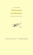 testamento involuntario-hector abad faciolince-9788416453146 testamento involuntario-hector abad faciolince-9788416453146
