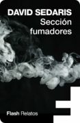 sección fumadores (flash relatos) (ebook)-david sedaris-9788416628346 sección fumadores (flash relatos) (ebook)-david sedaris-9788416628346