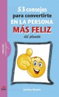 53 consejos para convertirte en la persona más feliz de este planeta (ebook)-justine renoir-9788416669646 53 consejos para convertirte en la persona más feliz de este planeta (ebook)-justine renoir-9788416669646