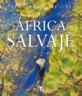 áfrica salvaje-alex bernasconi-9788416714346 áfrica salvaje-alex bernasconi-9788416714346