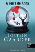 a terra de anna-jostein gaarder-9788416721146 a terra de anna-jostein gaarder-9788416721146