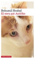 el meu gat auticko-bohumil hrabal-9788416734146 el meu gat auticko-bohumil hrabal-9788416734146