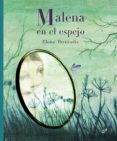 malena en el espejo-elena ferrandiz-9788416817146 malena en el espejo-elena ferrandiz-9788416817146