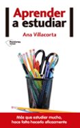 aprender a estudiar-ana villacorta-9788416820146 aprender a estudiar-ana villacorta-9788416820146