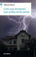 com una tempesta que arriba sense avisar-gloria marin-9788416844746 com una tempesta que arriba sense avisar-gloria marin-9788416844746
