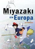 miyazaki en europa-pau serracant-9788416961146 miyazaki en europa-pau serracant-9788416961146