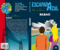 bilbao 2018 (escapada azul) (3ª ed.)-manuel monreal-9788417368746 bilbao 2018 (escapada azul) (3ª ed.)-manuel monreal-9788417368746
