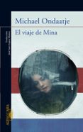 el viaje de mina-michael ondaatje-9788420411446 el viaje de mina-michael ondaatje-9788420411446