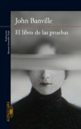 el libro de las pruebas-john banville-9788420418346 el libro de las pruebas-john banville-9788420418346