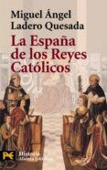 la españa de los reyes catolicos-miguel angel ladero quesada-9788420661346 la españa de los reyes catolicos-miguel angel ladero quesada-9788420661346