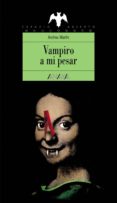 vampiro a mi pesar-andreu martin-9788420748146 vampiro a mi pesar-andreu martin-9788420748146