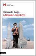 llamame brooklyn (premio nadal 2006)-eduardo lago-9788423338146 llamame brooklyn (premio nadal 2006)-eduardo lago-9788423338146