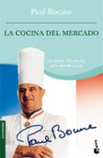 la cocina del mercado-paul bocuse-9788423339846 la cocina del mercado-paul bocuse-9788423339846