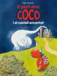 el petit drac coco i el castell encantat-ingo siegner-9788424640446 el petit drac coco i el castell encantat-ingo siegner-9788424640446