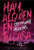 hay alguien en tu casa-stephanie perkins-9788424662646 hay alguien en tu casa-stephanie perkins-9788424662646