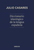 diccionario ideologico de la lengua española-julio casares sanchez-9788424936846 diccionario ideologico de la lengua española-julio casares sanchez-9788424936846