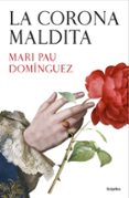 la corona maldita-mari pau dominguez-9788425353246 la corona maldita-mari pau dominguez-9788425353246