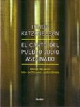 el canto del pueblo judio asesinado-itsjok katznelson-9788425423246 el canto del pueblo judio asesinado-itsjok katznelson-9788425423246