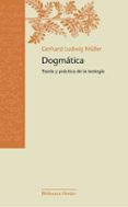 dogmatica: teologia y practica de la teologia-gerhard ludwig muller-9788425426346 dogmatica: teologia y practica de la teologia-gerhard ludwig muller-9788425426346
