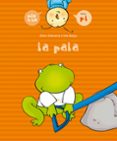 la pala (pilo y lia, 2)-esther echevarria-9788426357946 la pala (pilo y lia, 2)-esther echevarria-9788426357946