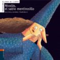 nicolas, el sabio mentiroso (buenos cuentos nº 1)-lola nuñez-rocio anton-9788426359346 nicolas, el sabio mentiroso (buenos cuentos nº 1)-lola nuñez-rocio anton-9788426359346
