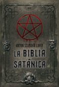 la biblia satanica-anton szandor lavey-9788427034846 la biblia satanica-anton szandor lavey-9788427034846