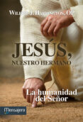 jesus, nuestro hermano: la humanidad del señor-wilfrid j. harrington-9788427135246 jesus, nuestro hermano: la humanidad del señor-wilfrid j. harrington-9788427135246