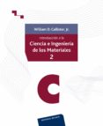 introduccion a la ciencia e ingenieria de los materiales (vol.ii)-william d. callister-9788429172546 introduccion a la ciencia e ingenieria de los materiales (vol.ii)-william d. callister-9788429172546