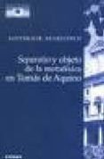 separatio y objeto de la metafisica en tomas de aquino-santiago r.m. gelonch-9788431319946 separatio y objeto de la metafisica en tomas de aquino-santiago r.m. gelonch-9788431319946