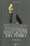 la encilopedia de la educacion del perro-9788431533946 la encilopedia de la educacion del perro-9788431533946
