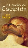 el sueño de escipion-iain pears-9788432296246 el sueño de escipion-iain pears-9788432296246