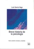 breve historia de la psicologia-luis garcia vega-9788432312946 breve historia de la psicologia-luis garcia vega-9788432312946
