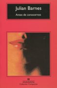 antes de conocernos (3ª ed)-julian barnes-9788433914446 antes de conocernos (3ª ed)-julian barnes-9788433914446