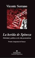 la herida de spinoza (ganador premio anagrama de ensayo 2011)-vicente serrano marin-vicente serrano-9788433963246 la herida de spinoza (ganador premio anagrama de ensayo 2011)-vicente serrano marin-vicente serrano-9788433963246