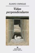 vidas perpendiculares-alvaro enrigue-9788433971746 vidas perpendiculares-alvaro enrigue-9788433971746