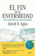 el fin de la enfermedad (ebook)-david b. agus-9788434405646 el fin de la enfermedad (ebook)-david b. agus-9788434405646