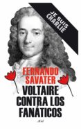 voltaire contra los fanaticos (je suis charlie)-fernando savater-9788434422346 voltaire contra los fanaticos (je suis charlie)-fernando savater-9788434422346