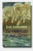 la violencia y sus claves-jose sanmartin-9788434444546 la violencia y sus claves-jose sanmartin-9788434444546