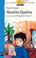abuelita opalina-maria puncel-9788434809246 abuelita opalina-maria puncel-9788434809246