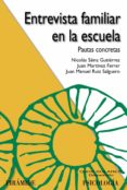 entrevista familiar en la escuela: pautas concretas-nicolas sainz gutierrez-juan martinez ferrer-9788436824346 entrevista familiar en la escuela: pautas concretas-nicolas sainz gutierrez-juan martinez ferrer-9788436824346