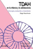tdah en la infancia y la adolescencia: concepto, evaluacion y tra tamiento-diego macia anton-9788436828146 tdah en la infancia y la adolescencia: concepto, evaluacion y tra tamiento-diego macia anton-9788436828146