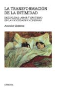 la transformacion de la intimidad-anthony giddens-9788437613246 la transformacion de la intimidad-anthony giddens-9788437613246