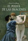el poder de las imagenes-david freedberg-9788437625546 el poder de las imagenes-david freedberg-9788437625546