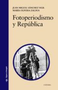 fotoperiodismo y republica-juan miguel sanchez vigil-maria olivera zaldua-9788437632346 fotoperiodismo y republica juan miguel sanchez vigil maria olivera zaldua 9788437632346