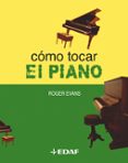 como tocar el piano-roger evans-9788441414846 como tocar el piano-roger evans-9788441414846