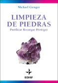 limpieza de piedras: purificar, recargar, proteger-michael gienger-9788441425446 limpieza de piedras: purificar, recargar, proteger-michael gienger-9788441425446