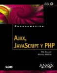 ajax, javascript y php (incluye cd)-michael moncur-phil ballard-9788441525146 ajax, javascript y php (incluye cd)-michael moncur-phil ballard-9788441525146