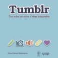 tumblr: tus redes sociales y blogs integrados-thord daniel hedengrer-9788441531246 tumblr: tus redes sociales y blogs integrados-thord daniel hedengrer-9788441531246